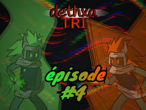 dethxa tri épisode 4