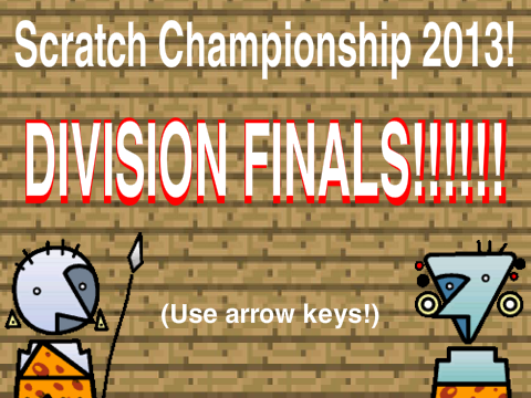 Scratch Championship 2013 [Division Finals] - OVER!