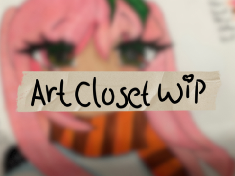 3 || Dani’s Art closest :p || (WIP) 