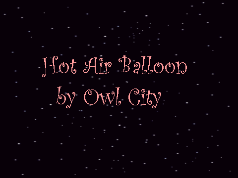 Hot Air Balloon- Owl City LYRICS~
