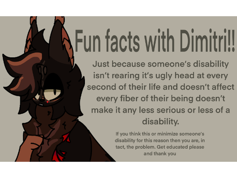 fun facts with dimitri (rant about ableism)