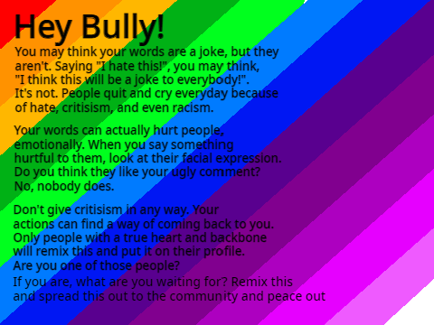 Stop Bullying! (I'm so tired of bullies/toxic members (looking at you stuff741))