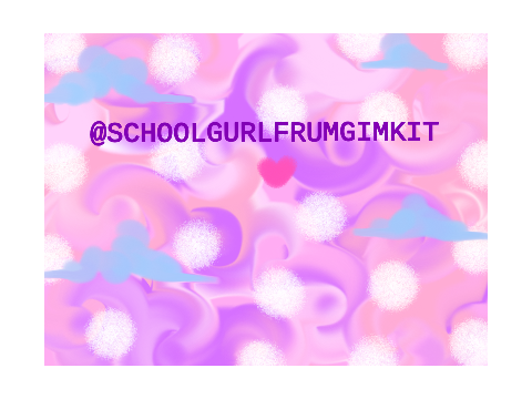 Ordered by: SCHOOLGURLFRUMGIMKIT