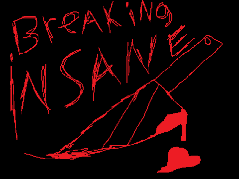breaking insane (demo)