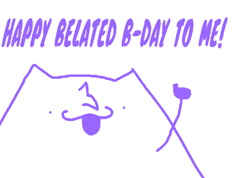 Belated B-day
