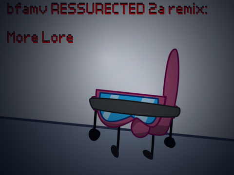 The Bfamv RESURRECTED 2a Remix: More Lore