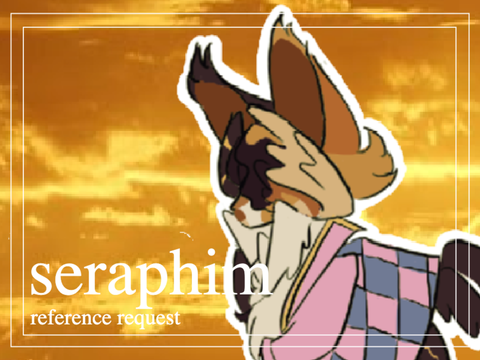 golden seraphim ✩ art request
