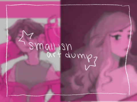 SMALLISH ART DUMP <3