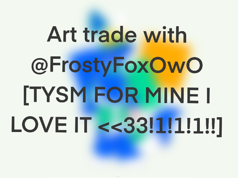 Art Trade with @FrostyFoxOwO ! 
