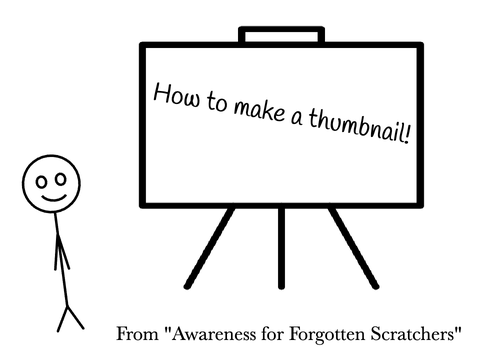 How to Make a Thumbnail!