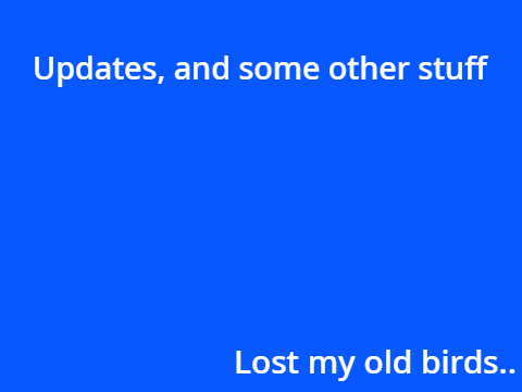 so.. It's been a while..