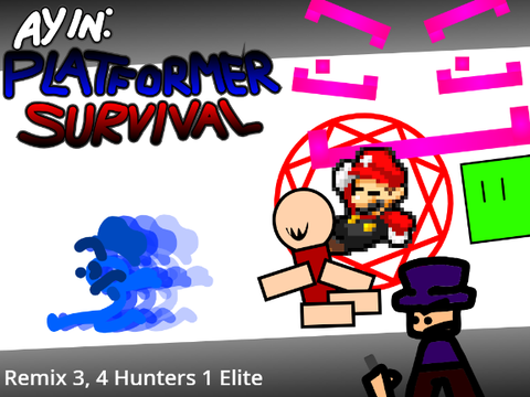 AY in: Platformer Survival (Remix 3, 3 Hunters 1 Elite) 