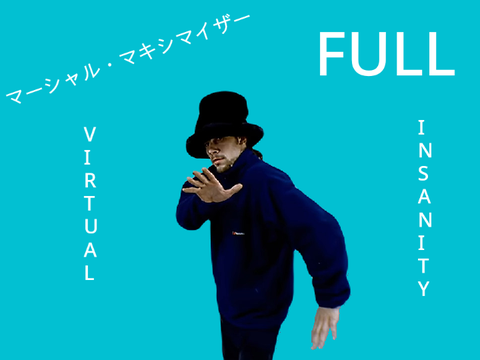 マーシャル・マキシマイザー X Virtual Insanity (FULL)