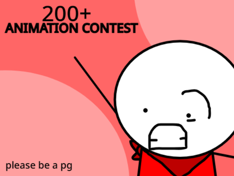 200+ Animation Contest!! (Closed)