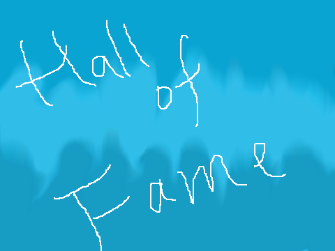 Hall of Fame Collab [Part 3] 