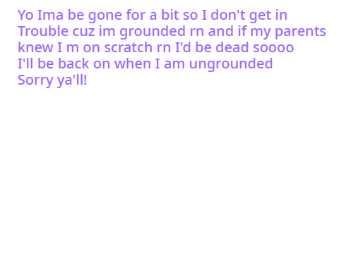 Im grounded sooo