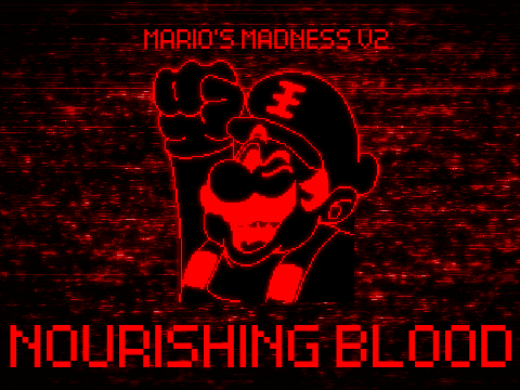 13+ Mario's Madness V2 - Nourishing Blood (playable)
