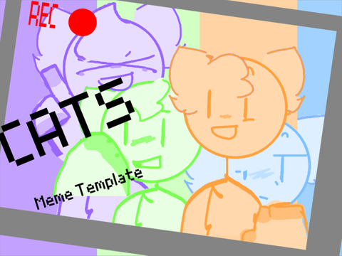 CATS !!! MEME TEMPLATE !! CCE !!! WIP