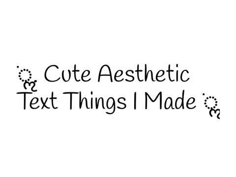 ׂׂૢ Cute Aesthetic Text Things I Made ׂׂૢ