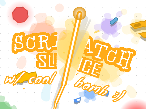 Scratch Slice | But I changed the bomb