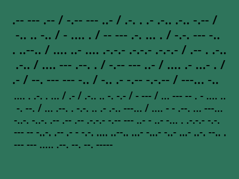 Morse code :D