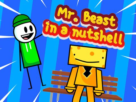 Mr. Beast in a Nutshell ft. @PandemicCheezy
