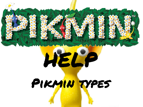 Pikmin Help | Types of Pikmin
