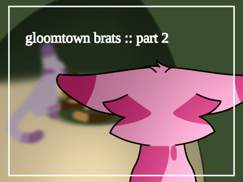 ↬ gloomtown brats :: part 2 ↫
