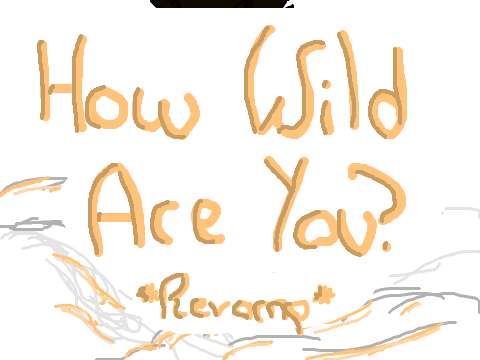 How Wild Are You? *Revamp* remix