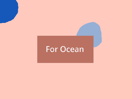 For Ocean <3