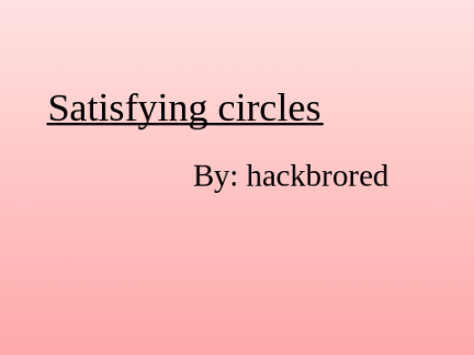 Satisfying circles
