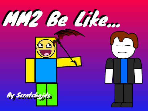 Roblox Murder Mystery 2 Be Like