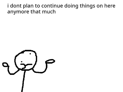 i quit (probably)