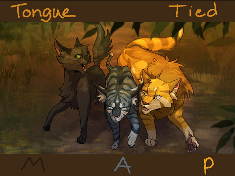 Tongue tied!- An OPEN Lionblaze, Jay feather and hollyleaf MAP! 5 left