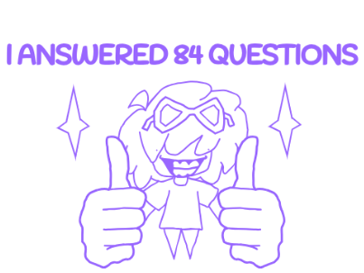I answered 84 random questions (true)