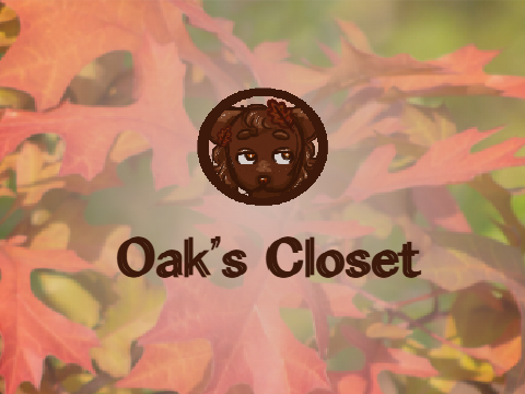 Oak's Closet- DTAE