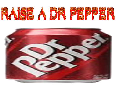 raise a dr pepper
