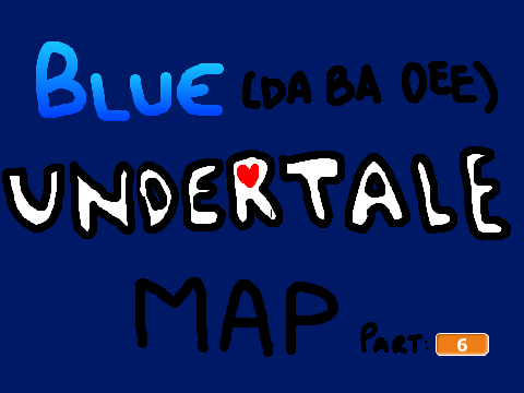 Blue (Da Ba Dee) [Undertale MAP - Open!]