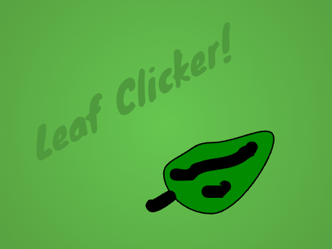 Leaf Clicker!