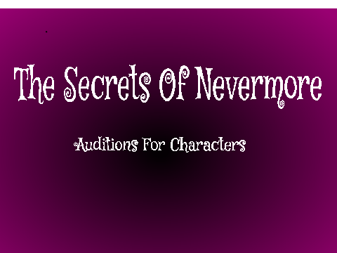 Auditions-The Secrets Of Nevermore Sillrum