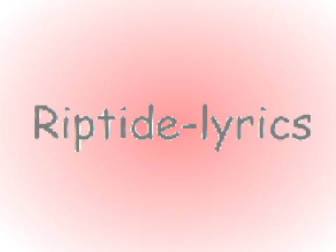 Riptide lyrics