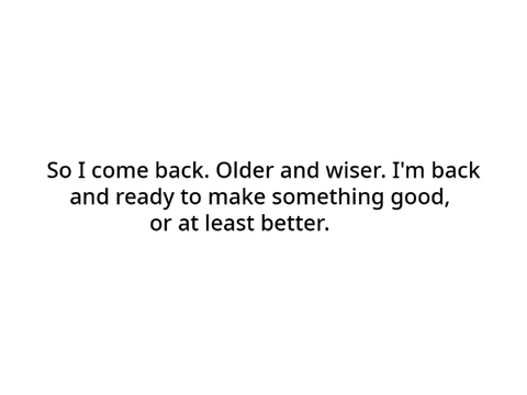 I am BACKKKK