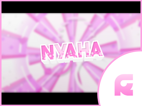 #26 | Part2 | Intro For @-NyahaFX- 