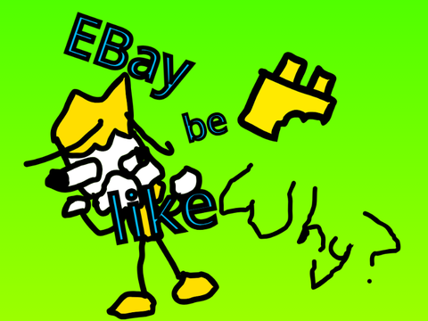 Ebay be like