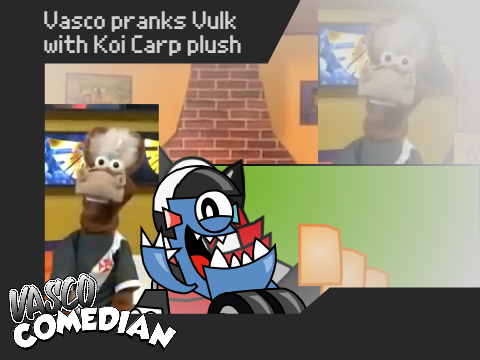 Vasco pranks Vulk with Koi Carp plush but vulk laughs! 
