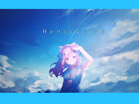 Henceforth/結城さくな