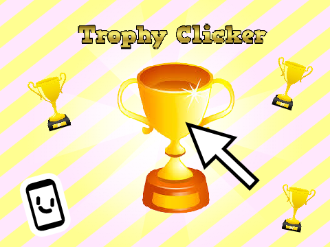 Trophy Clicker!