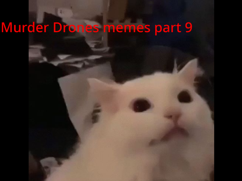 Murder Drones memes part 9/finale