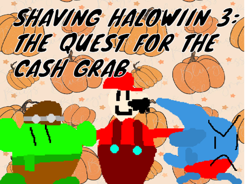 Shaving Halowiin 3: The Quest For The Cash Grab