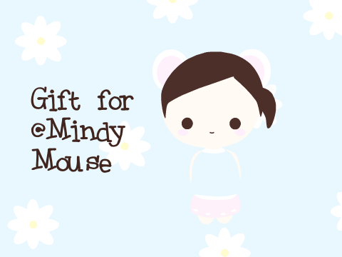 Gift for MindyMouse <3